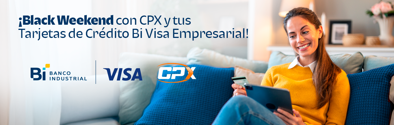 ¡Black Weekend con CPX y tus Tarjetas de Crédito Bi Visa Empresarial! 