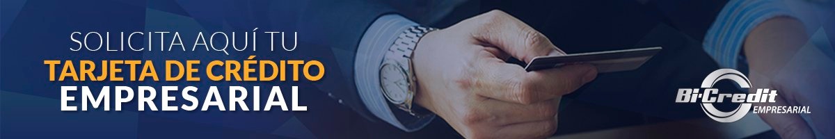Solicita aquí tu Tarjeta de Crédito Empresarial