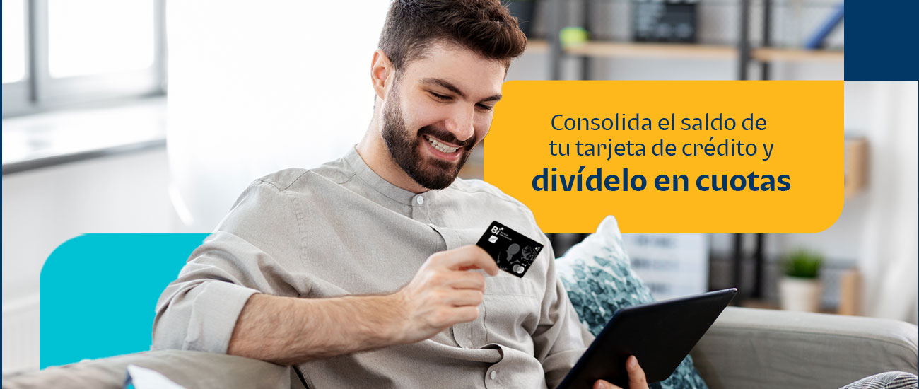 Divídelo en cuotas y consolida tu saldo